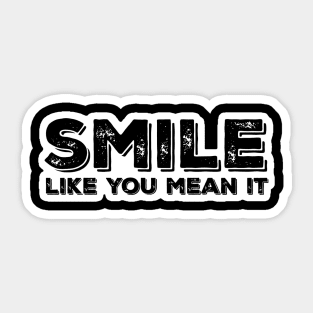 Smile like you Sticker